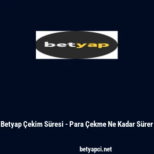 Betyap &Ccedil;ekim S&uuml;resi - Para &Ccedil;ekme Ne Kadar S&uuml;rer